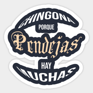 funny Chingona Porque Pendejas Hay Muchas Sticker